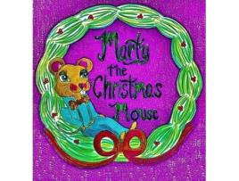 Livro Marty the Christmas Mouse de Holly Michele (Inglês - Capa Dura)