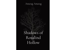 Livro Shadows of Rosalind Hollow de Anurag (Inglês)