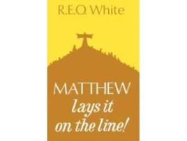 Livro Matthew Lays It on the Line R. E. O. White (Inglês)