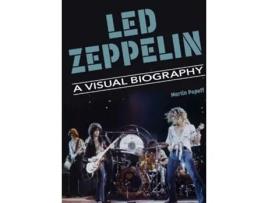 Livro Led Zeppelin A Visual Biography De Popoff E Martin (inglês)