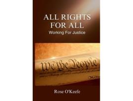 Livro All Rights for All Working for Justice de Rose O'Keefe (Inglês)