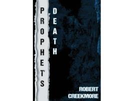 Livro Prophets Death de Robert Creekmore (Inglês)