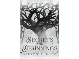 Livro Of Secrets and Beginnings de Ashlyn B Rudd (Inglês)