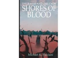 Livro The Raven and the Crow Shores of Blood de Michael K Falciani (Inglês)