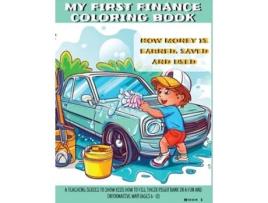Livro My First Finance Coloring Book How is Money Earned, Saved, and Used de Ben Hofstetter e Nick Zehrung (Inglês)