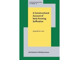 Livro A Constructional Account Of Verb-forming Suffixation De Jacqueline Laws (inglês - Capa Dura)