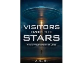 Livro VISITORS FROM THE STARS THE UNTOLD STORY OF UFOS de JE S (Inglês)