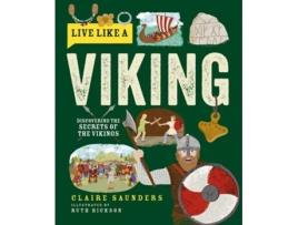 Livro Live Like A Viking De Claire Saunders (inglês - Capa Dura)