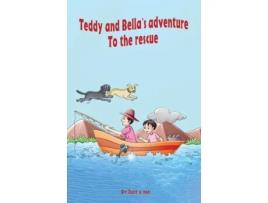 Livro Teddy And Bellas Adventure - To The Rescue De Just A Dad (inglês)