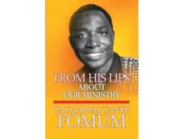 Livro From His Lips About Our Ministry de Zacharias Tanee Fomum (Inglês)