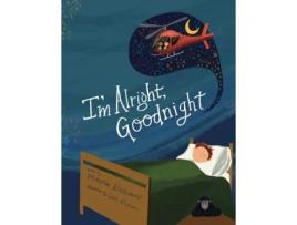 Livro Im Alright, Goodnight de Dalian, Maura et al. (Inglês)