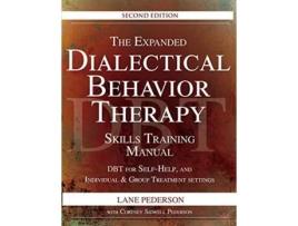 Livro The Expanded Dialectical Behavior Therapy Skills Training Manual, 2nd Edition de Lane Pederson e Cortney Pederson (Inglês)