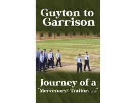 Livro Guyton to Garrison - Journey of a Mercenary/ Traitor/ ???? de Maverick Lords (Inglês)