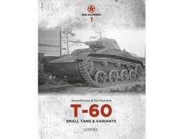 Livro Red Machines 1 T-60 Small Tank Amp Variants De Yuri Igorevich Pasholok (inglês - Capa Dura)