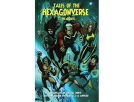 Livro Tales Of The Hexagonverse 03 De Michael Shreve, Romain D'huissier Et Al. (inglês)