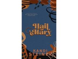 Livro Hail Mary Special Edition de Kandi Steiner (Inglês)