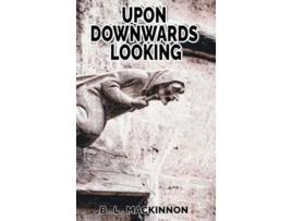 Livro UPON DOWNWARDS LOOKING de Alan Austin (Inglês)