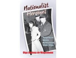 Livro Nationalist Heroines De Olga Jimenez De Wagenheim (inglês - Capa Dura)