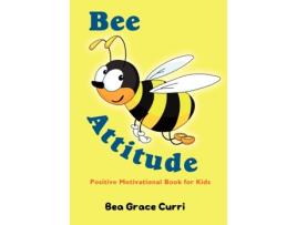 Livro Bee Attitude: A Positive Motivational Book for Kids Bea Grace Curri (Inglês)