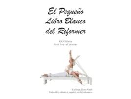 Livro El Pequeño Libro Blanco del Reformer Pilates ayer, hoy y el proceso de Kathryn Ross-Nash (Espanhol)