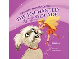 Livro King Cybee The Baba Cheech The Enchanted Glade de Dave Ridgley (Inglês)