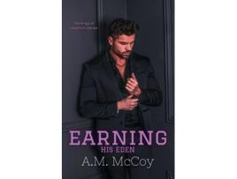 Livro Earning His Eden de AM McCoy (Inglês)