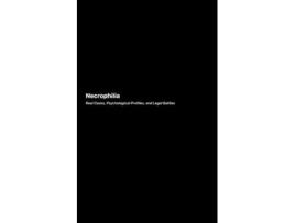 Livro Necrophilia An Exploration of Extreme Desires and the Psychology Behind Them de Richard Harlow (Inglês)
