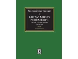 Livro Processioners Records of Chowan County, North Carolina, 1755/1756, 1764/1765, 1795/1797, 1800 and 1808 de Raymond Parker Fouts (Inglês)