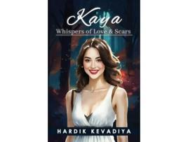 Livro Kaya Whispers of Love and Scars de Hardik Kevadiya (Inglês)
