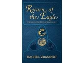 Livro Return of the Eagle de Rachel VanZandt (Inglês - Capa Dura)