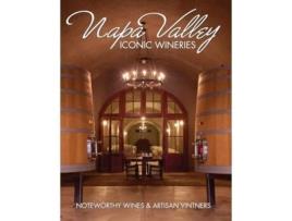 Livro Napa Valley Iconic Wineries Noteworthy Wines amp Artisan Vintners de Brian Carabet (Inglês)