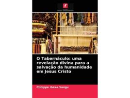 Livro O Tabernaculo De Philippe Ibaka Sangu (português)