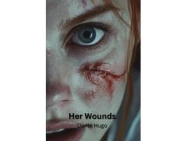Livro Her Wounds de Dante Hugo (Inglês)