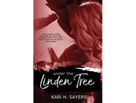 Livro Under The Linden Tree De Kari H Sayers (inglês)