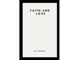 Livro Faith and Love de PAUL EMMANUEL (Inglês)