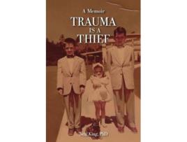 Livro Trauma Is a Thief de Neal King (Inglês)