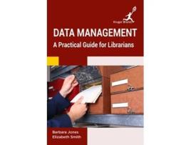 Livro Data Management A Practical Guide for Librarians de Barbara Jones (Inglês)