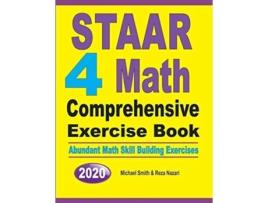 Livro Staar 4 Math Comprehensive Exercise Book Abundant Math Skill Building Exercises De Michael Smith E Reza Nazari (inglês)