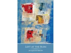 Livro Left at the Ruin de Jacqueline Berger (Inglês)