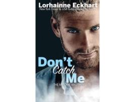 Livro Dont Catch Me De Lorhainne Eckhart (inglês)