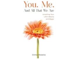 Livro You. Me. And All That We Are Unveiling Your Lifes Beauty and Magic de Emma Rowena (Inglês)