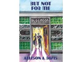 Livro But Not for Me de Allison A Davis (Inglês - Capa Dura)