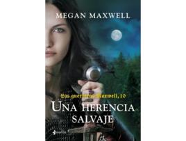 Livro Las guerreras Maxwell, 10. Una herencia salvaje de Megan Maxwell (Espanhol)