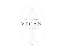 Livro Vegan Mostly Alkaline de Bro D Clement El (Inglês)