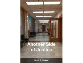 Livro Another Side Of Justice De Gloria S Walker (inglês)