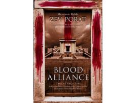 Livro Blood Alliance The Attack on Yeshuas Threshold Covenant, and its Impact on You in the Midst of Our Prophetic Times de Rabbi Zev Porat (Inglês)