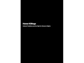 Livro Honor Killings Cultural Traditions and the Fight for Womens Rights de Maria Santos (Inglês)
