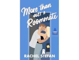 Livro More Than Just a Roommate de Rachel Stefan (Inglês)