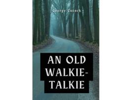Livro An old walkie-talkie de George Cusack (Inglês)