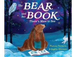Livro The Bear And Her Book Theres More To See De Frances Tosdevin (inglês)